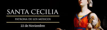 Festividad hoy de Santa Cecilia, romana venerada como mártir cristiana y patrona de la música y músicos